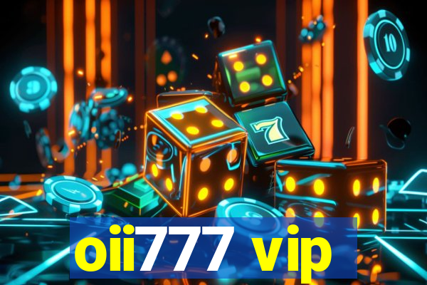 oii777 vip